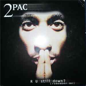 2Pac - R U Still Down? [Remember Me] FLAC