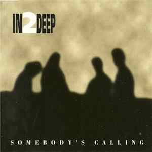 In2Deep - Somebody's Calling FLAC