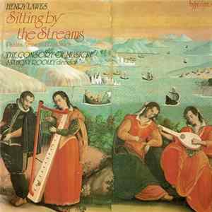 Henry Lawes - The Consort Of Musicke, Anthony Rooley - Sitting By The Streams (Psalms, Ayres And Dialogues) FLAC