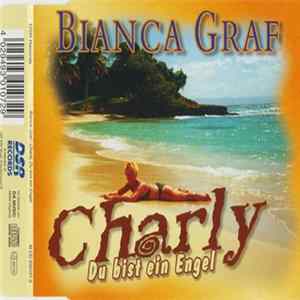 Bianca Graf - Charly, Du Bist Ein Engel FLAC
