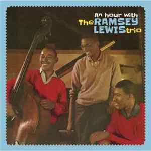 The Ramsey Lewis Trio - An Hour With The Ramsey Lewis Trio FLAC