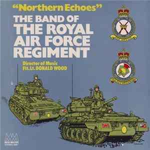 Band Of The Royal Air Force Regiment - Northern Echoes FLAC