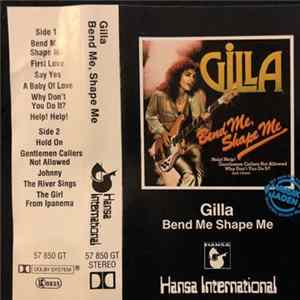 Gilla - Bend Me Shape Me FLAC