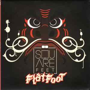 Squarefeet - Flat Foot FLAC