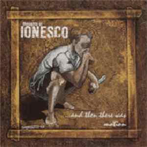 Thoughts Of Ionesco - ...And Then There Was Motion FLAC
