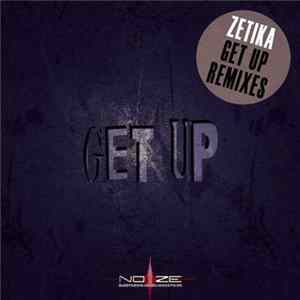 Zetika - Get Up Rmxd FLAC