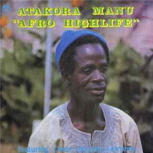Atakora Manu - Afro Highlife FLAC