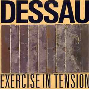 Dessau - Exercise In Tension FLAC