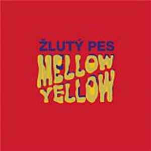 Žlutý Pes - Mellow Yellow FLAC