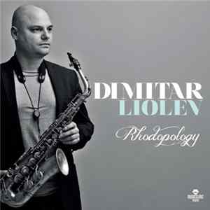 Dimitar Liolev - Rhodopology FLAC
