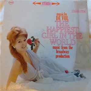 De Vol - The Happiest Girl In The World: Music From The Broadway Production FLAC