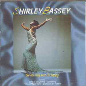 Shirley Bassey - Let Me Sing And I'm Happy FLAC