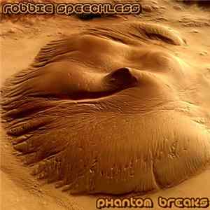 Robbie Speechless - Phantom Breaks FLAC