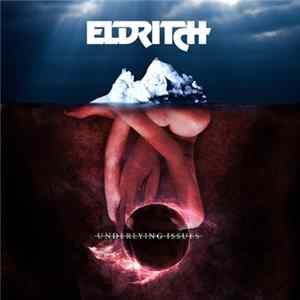 Eldritch - Underlying Issues FLAC