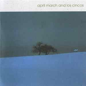 April March And Los Cincos - April March And Los Cincos FLAC