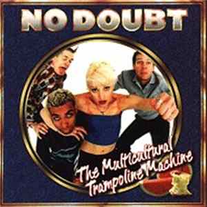 No Doubt - The Multicultural Trampoline Machine FLAC