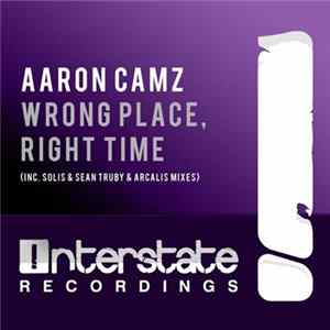 Aaron Camz - Wrong Place, Right Time FLAC