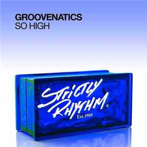 Groovenatics - So High FLAC