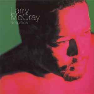 Larry McCray - Ambition FLAC