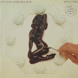 Peter Cornelius - Süchtig FLAC