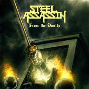 Steel Assassin - From The Vaults FLAC