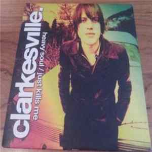 Clarkesville - Heavy Soul / Just Kills Me FLAC