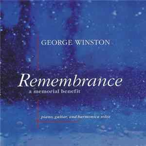 George Winston - Remembrance (A Memorial Benefit) FLAC