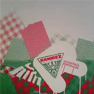 Ramirez - Uncertain Pleasures FLAC