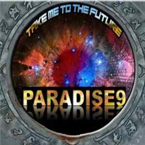 Paradise 9 - Take Me To The Future FLAC