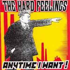 The Hard Feelings - Anytime I Want ! FLAC