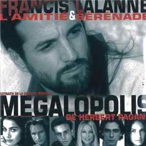 Francis Lalanne - L'Amitié & Sérénade - Extraits de la Comédie Musicale Megalopolis FLAC