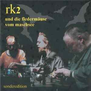RK2 - Und Die Fledermäuse Vom Maschsee FLAC