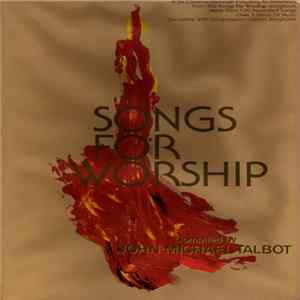 John Michael Talbot - Songs For Worship FLAC