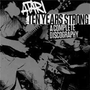 Atari - Ten Years Strong - A Complete Discography FLAC