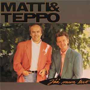 Matti Ja Teppo - Jää Mun Luo FLAC