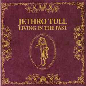 Jethro Tull - Living In The Past - Disc One FLAC