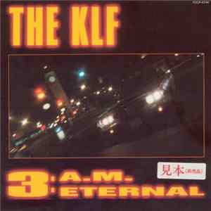 The KLF - 3 A.M. Eternal FLAC