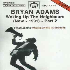 Bryan Adams - Waking Up The Neighbours (New - 1991) - Part 2 FLAC
