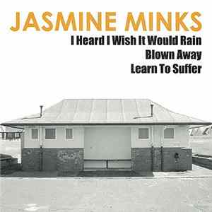 Jasmine Minks - I Heard I Wish It Would Rain FLAC