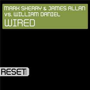 Mark Sherry & James Allan Vs. William Daniel - Wired FLAC