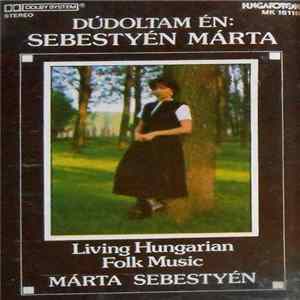 Márta Sebestyén, Muzsikás - Dúdoltam Én: Sebestyén Márta / Márta Sebestyén Sings FLAC