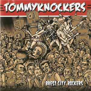 Tommyknockers - Brest City Rockers FLAC