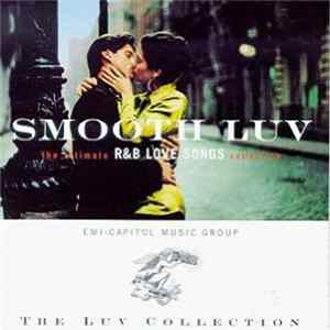 Various - Smooth Luv (The Ultimate R&B Love Songs Collection) FLAC