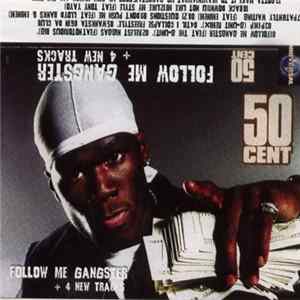 50 Cent - Follow Me Gangster + 4 New Tracks FLAC