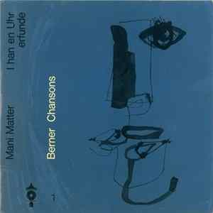 Mani Matter - I Han En Uhr Erfunde FLAC