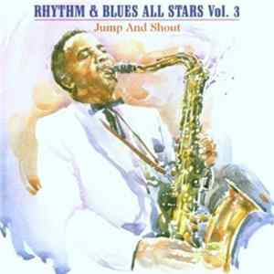 Various - Rhythm & Blues All Stars Vol.3: Jump And Shout FLAC