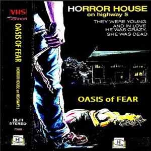 Oasis Of Fear - Horror House On Highway 5 FLAC