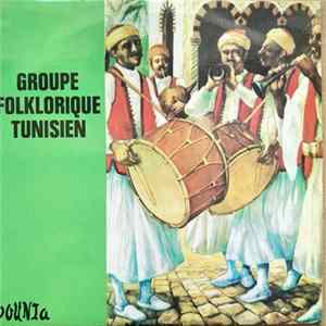 Groupe Folklorique Tunisien - Groupe Folklorique Tunisien FLAC