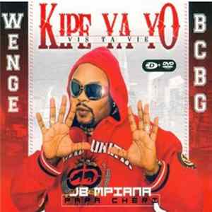 JB Mpiana Papa Chéri & Wenge BCBG - Kipé Ya Yo (Vis Ta Vie) FLAC