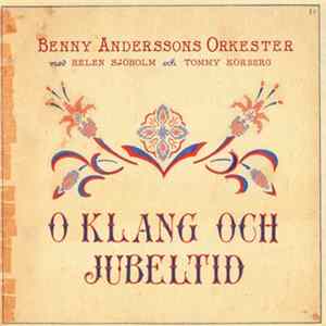 Benny Anderssons Orkester Med Helen Sjöholm Och Tommy Körberg - O Klang Och Jubeltid FLAC
